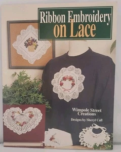 Ribbon Embroidery on Lace Wimpole Street Creations Designs by Sheryl Call 1989 - Picture 1 of 2