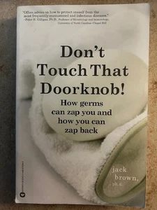 Don't Touch That Doorknob! : How Germs Can Zap You and How You Can Zap Back... - Bild 1 von 4