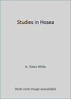 Studies in Hosea by K. Owen White