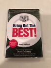Bring Out The Best -Taste of The NFL -By Scot Murray -Foreword by Roger Staubach
