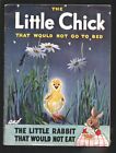 Little Chick That Would Not Go To Bed 1943-Illustrated Children's Book-Vg