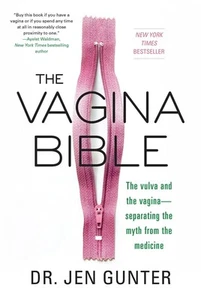 The Vagina Bible: The Vulva and the Vagina: Separating the Myth from the Medicin - Picture 1 of 1