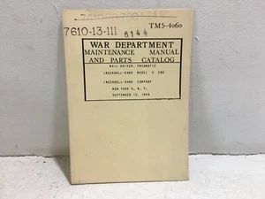 TM 5-4060. Naildriver, Pneumatic, Ingersoll-Rand, Model 6 CND. 1944. Reprint. - Picture 1 of 4