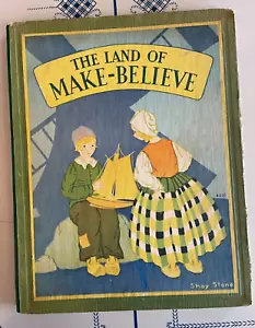 THE LAND OF MAKE BELIEVE Shay Stone Poems Stories 1stEd Whitman Pub 1931 Vintage - Picture 1 of 13