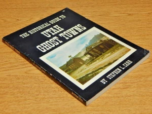 The Historical Guide to Utah Ghost Towns, by Stephen L. Carr - Picture 1 of 1