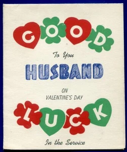 World War 2 Valentine Card Good Luck to you Husband in the Service WW2 Unsigned - Picture 1 of 2
