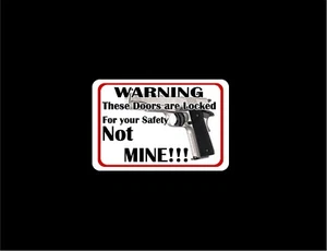 These Doors are Locked for your safety decal 3.3x5 Warning # 1 2nd Ammendment - Bild 1 von 1
