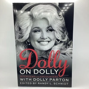 Dolly on Dolly; Interviews & Encounters W/ Dolly Parton Edited By Randy Schmidt - Picture 1 of 5