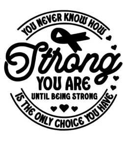 You Never Know How Strong You Are Sticker Decal - Picture 1 of 1