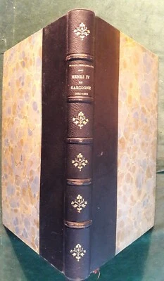 Ch. de BATZ-TRENQUELLÉON, Henri IV en Gascogne (1553-1589) - Paris,1885 - GERS - Photo 1/4