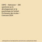CRPE – Admission – 200 questions sur le développement et la psychologie de 