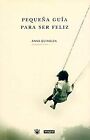 Pequena Guia Para Ser Feliz / A Short Guide To A Happ... | Book | Condition Good