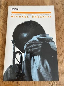 Coming Through Slaughter by Michael Ondaatje 1984 UK Pan PB 1st - Vintage VGC - Picture 1 of 8