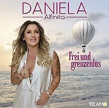Frei und Grenzenlos von Alfinito,Daniela | CD | Zustand sehr gut - Bild 1 von 2