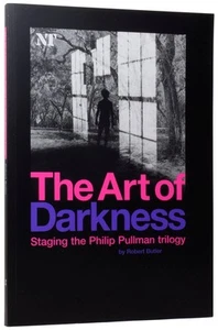 Robert BUTLER / Art of Darkness Staging The Philip Pullman Trilogy Signed 1st ed - Picture 1 of 2