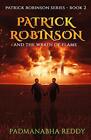 Patrick Robinson And The Wrath Of Flame Volume 2 Reddy 9781725706712 New