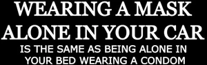Wearing A Mask IN Your Vinyl Decal Graphic Funny Bumper Sticker - Foto 1 di 4