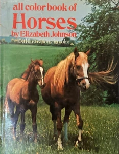 All Color Book of Horses by Elizabeth Johnson 1974 HC/DJ/VGC - Picture 1 of 3