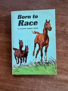 Born To Race; Blanche Chenery Perrin; 1968, 5th; Scholastic; PB; Good - Picture 1 of 11