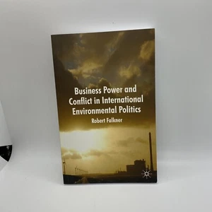 Business Power and Conflict in International Environmental Politics - Picture 1 of 7