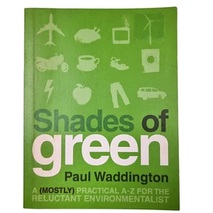 Shades Of Green by Paul Waddington paperback 2008 Environmental Protection - Picture 1 of 15