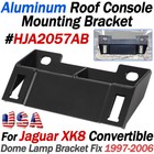 HJA2057AB FOR JAGUAR XK8 Convertible Roof Console Mounting Bracket Aluminum US