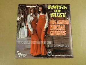 45T SINGLE / ESTEL EN SUZY - HEY AMIGO MUCHAS GRACIAS / VOOR MIJ ZAL ZONDAG... - Picture 1 of 1