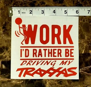 RATHER BE DRIVING MY TRAXXAS VINYL DECAL 6"X6"  - Bild 1 von 1