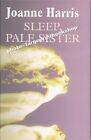 Sleep Pale Sister Chivers Large Print Joanne Harris