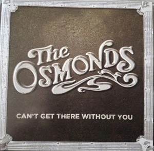 The Osmonds - I Can't Get There Without You CD Album 2012 Like New condition  - Picture 1 of 2