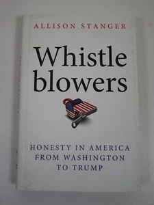 Whistleblowers - Honesty in America From Washington to Trump - Allison Stanger - - Picture 1 of 3