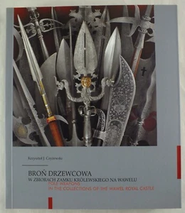 Pole Weapons in the Collections of the Wawel Royal Castle *Polish/English Lang* - Picture 1 of 7