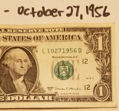 Birthday Anniversary October 27, 1956 One Dollar Bill Fancy Serial 2017 A L Note - Image 1 of 4