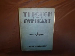 AVIATION BOOK:THROUGH THE OVERCAST by Assen Jordanoff - Picture 1 of 2