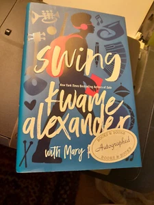 Swing by Kwame Alexander SIGNED 1st Edition HC/DJ 2018 w/ Mary Rand Hess - Imagen 1 de 12