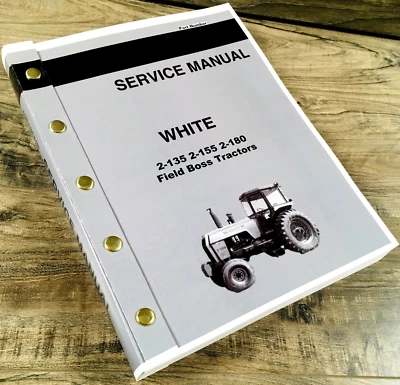 White 2-135 2-155 2-180 Field Boss Tractor Service Manual Repair Shop Technical - Image 1 of 4