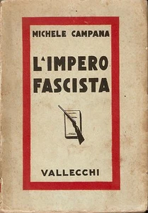 Miche Campana - Das Faschistische Reich - Vallecchi 1933 Faschismus - Redukismus - Bild 1 von 1
