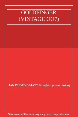 GOLDFINGER(VINTAGE OO7)-IAN FLEMING,MATT Broughton(cover design) - Image 1 of 1