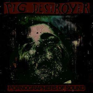 PIG DESTROYER Pornographers of Sound: Live in NYC CD NEW Relapse Records CD7473R - Picture 1 of 1