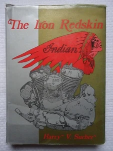 The Iron Redskin : History of the Indian Motorcycle by Harry V. Sucher 1982 Book - Picture 1 of 8