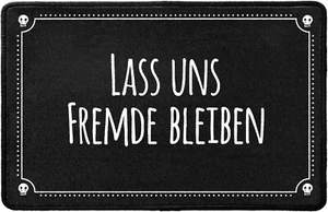 Pechkeks Fußmatte mit Spruch „Lass Uns Fremde bleiben“ Größe 67x43 cm - Bild 1 von 3