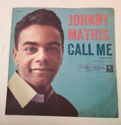 Johnny Mathis CALL ME / STAIRWAY TO THE SEA(POP 45/PS) #41253 PLAYS VG+ TO VG++ - Image 1 of 4