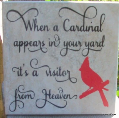 When a Cardinal Appears in your Yard, it is a Visitor From Heaven Decorated Tile - Image 1 of 2