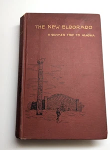 RARE The New Eldorado A Summer Trip to Alaska Maturin M. Ballou 1890 Hardcover - Imagen 1 de 2