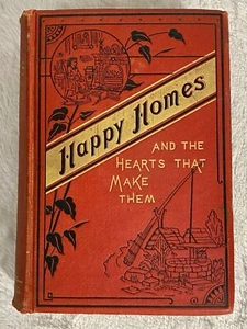 Antique Book 1888 Happy Homes and the Hearts that Make Them Samual Smiles - Picture 1 of 9