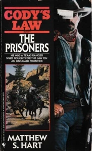 Cody's Law Book 9, The Prisoners - Matthew S Hart, 1993 Texas Ranger Softback - Imagen 1 de 2