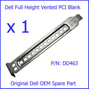 1 x Dell Precision 490 690 Full Height Vented PCI Blanking Plate DD463