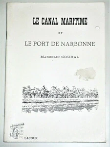 LE CANAL MARITIME ET LE PORT DE NARBONNE Aude - Imagen 1 de 5