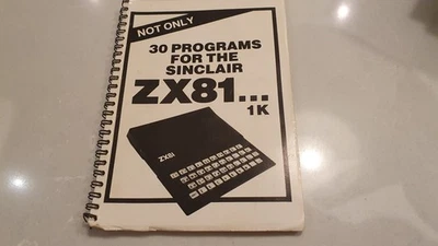 Not Only 30 Programs for the ZX81 1K Sinclair ZX81 Book CL03 - Image 1 of 4