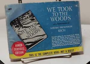 We Took to the Woods by Louise Dickinson Rich - Armed Services Edition 1077-1942 - Foto 1 di 2